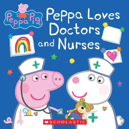 Peppa Loves Doctors and Nurses (Peppa Pig)