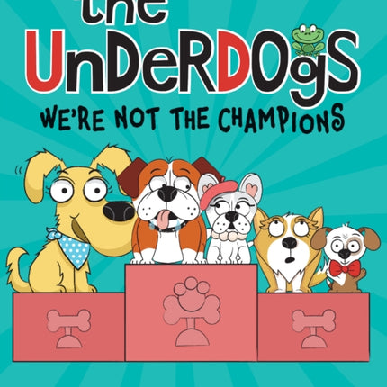 The Underdogs: We're Not the Champions (the Underdogs #2)