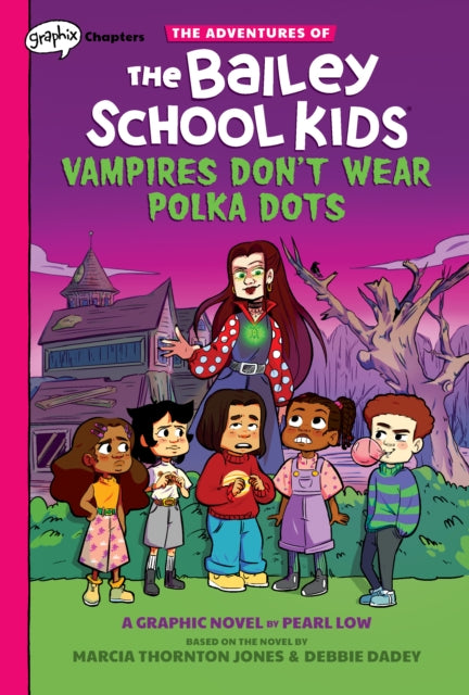 Vampires Don't Wear Polka Dots: A Graphix Chapters Book (the Adventures of the Bailey School Kids #1): Volume 1