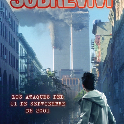 Sobreviví Los Ataques del 11 de Septiembre de 2001 (I Survived the Attacks of September 11, 2001)