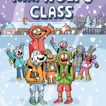 Snow Day: A Graphic Novel (Mr. Wolf's Class #5)