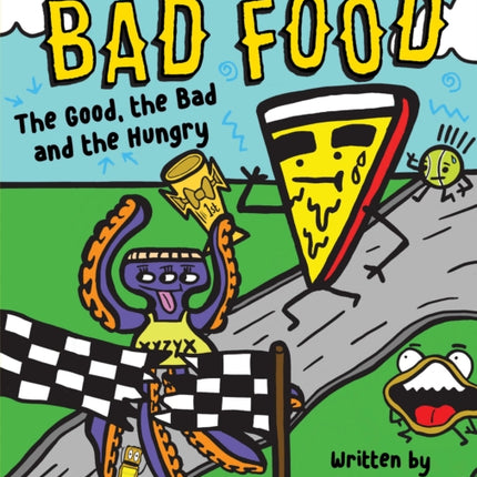 The Good, the Bad and the Hungry (Bad Food 2)