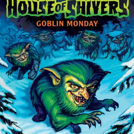 Goblin Monday Goosebumps House of Shivers 2