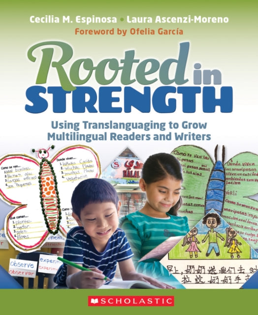 Rooted in Strength: Using Translanguaging to Grow Multilingual Readers and Writers