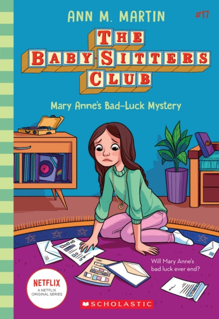 Mary Anne's Bad Luck Mystery (the Baby-Sitters Club #17): Volume 17