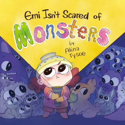 Emi Isnt Scared of Monsters