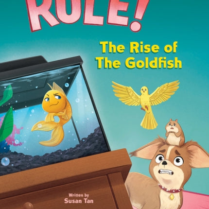 The Rise of the Goldfish: A Branches Book (Pets Rule! #4)