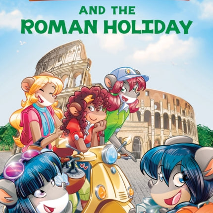 The Roman Holiday (Thea Stilton #34): Volume 34