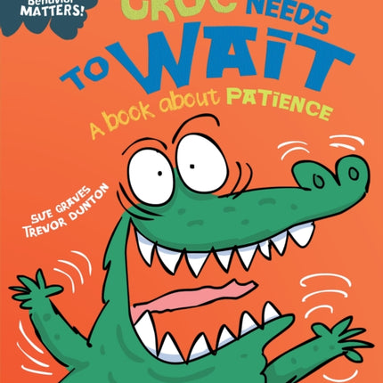 Croc Needs to Wait A Book about Patience Behavior