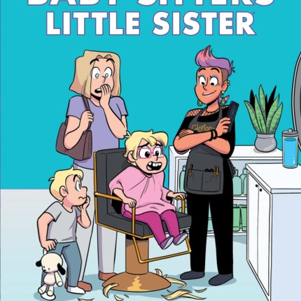 Karen's Haircut: A Graphic Novel (Baby-Sitters Little Sister #7)