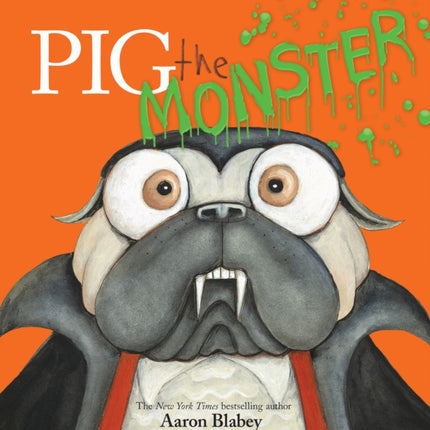 Pig the Monster (Pig the Pug)