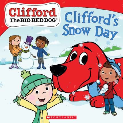 Cliffords Snow Day Clifford the Big Red Dog