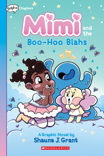 Mimi and the Boo-Hoo Blahs: A Graphix Chapters Book (Mimi #2)