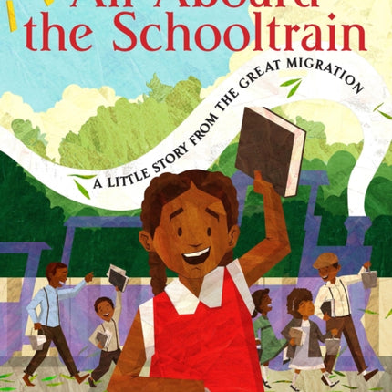 All Aboard the Schooltrain: A Little Story from the Great Migration