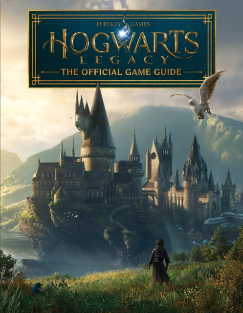 Hogwarts Legacy: the Official Game Guide (Harry Potter)