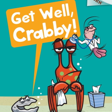 Get Well, Crabby!: An Acorn Book (a Crabby Book #4)