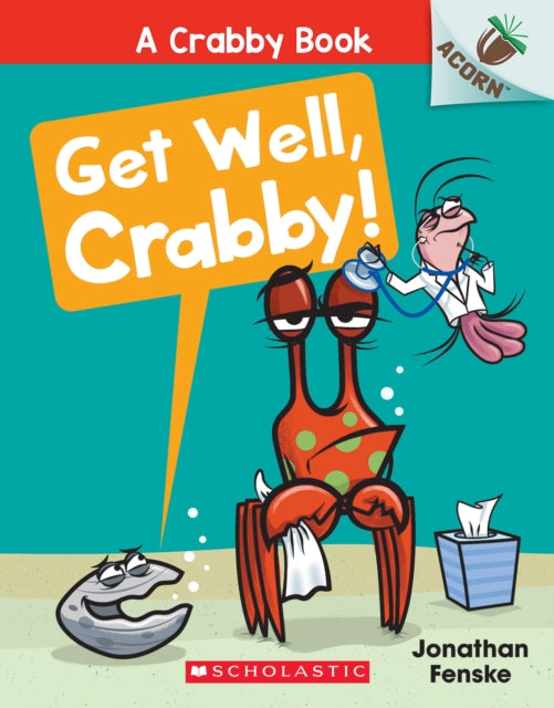 Get Well, Crabby!: An Acorn Book (a Crabby Book #4)