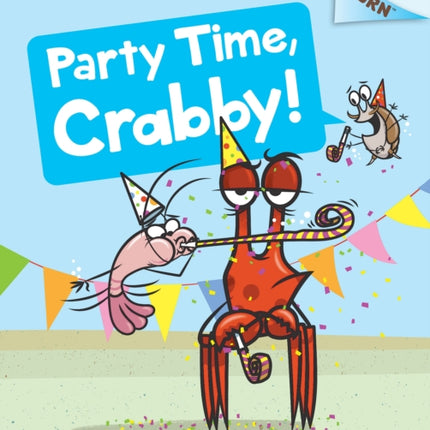 Party Time, Crabby!: An Acorn Book (a Crabby Book #6)