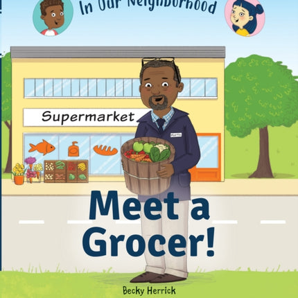 Meet a Grocer In Our Neighborhood