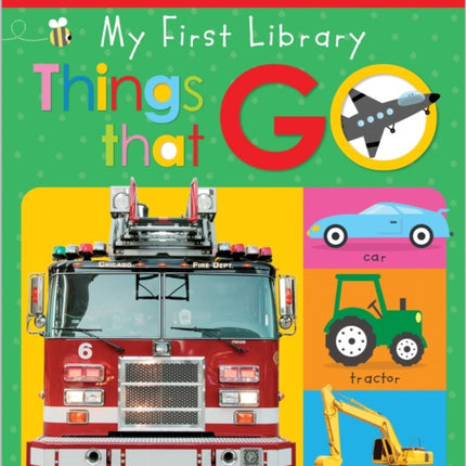 My First Things That Go: Scholastic Early Learners (My First Learning Library)