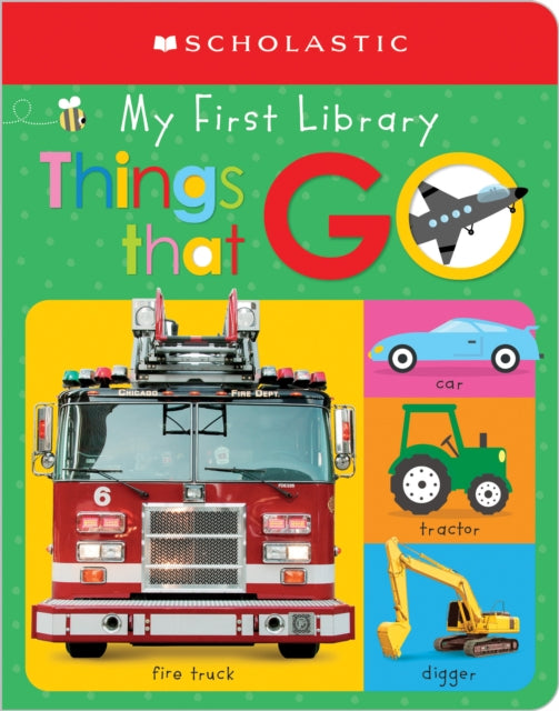 My First Things That Go: Scholastic Early Learners (My First Learning Library)