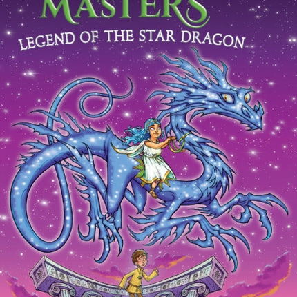 Legend of the Star Dragon: A Branches Book (Dragon Masters #25)