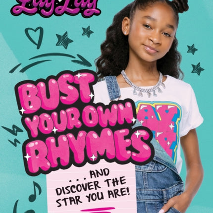 Bust Your Own Rhymes ... and Discover the Star You are! (That Girl Lay Lay)