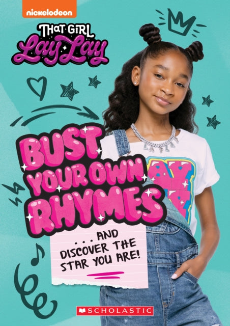 Bust Your Own Rhymes ... and Discover the Star You are! (That Girl Lay Lay)