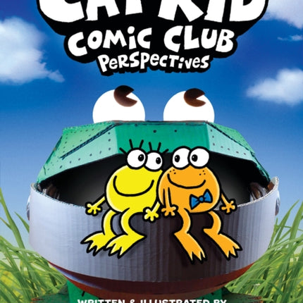 Cat Kid Comic Club Perspectives A Graphic Novel