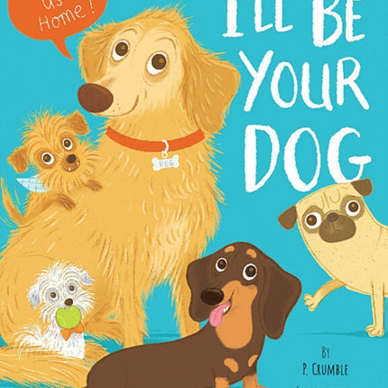 Ill Be Your Dog