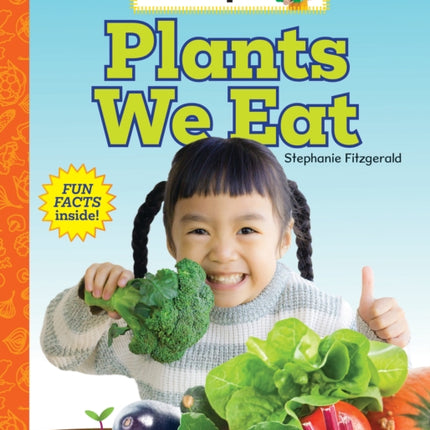 Plants We Eat (Be an Expert!)