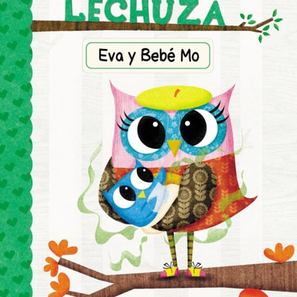 Diario de Una Lechuza #10: Eva Y Bebé Mo (Owl Diaries #10: Eva and Baby Mo): Un Libro de la Serie Branches