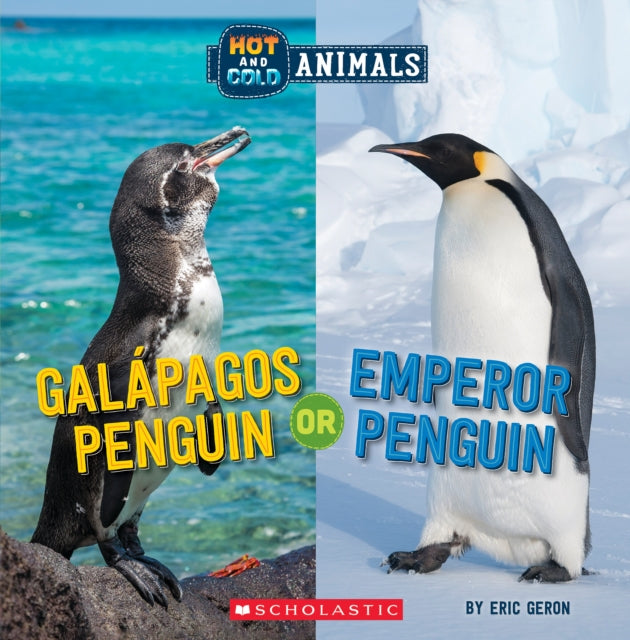 Galapagos Penguin or Emperor Penguin (Wild World: Hot and Cold Animals)