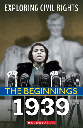 1939 Exploring Civil Rights The Beginnings