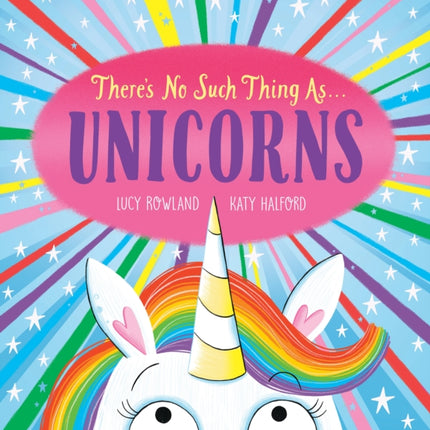 There's No Such Thing As...Unicorns