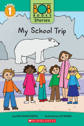 My School Trip Bob Books Stories Scholastic