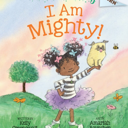 I Am Mighty: An Acorn Book (Princess Truly #6)