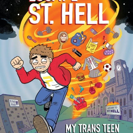 Escape from St. Hell My Trans Teen Life Levels Up A Graphic Novel