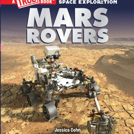 Mars Rovers A True Book Space Exploration