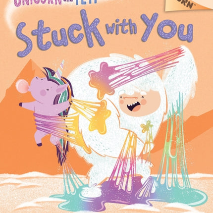 Stuck with You: An Acorn Book (Unicorn and Yeti #7)