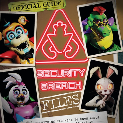 The Security Breach Files (Five Nights at Freddy's)