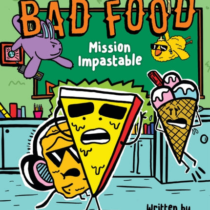 Bad Food 3: Mission Impastable