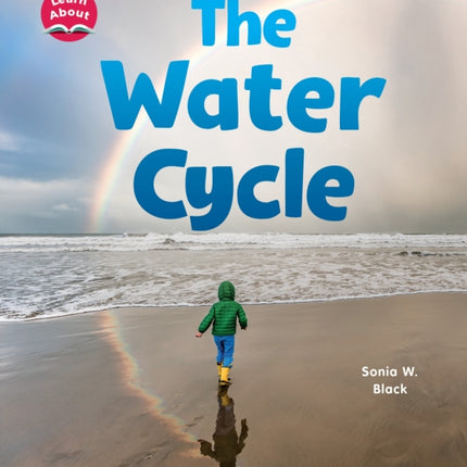The Water Cycle Learn About Water