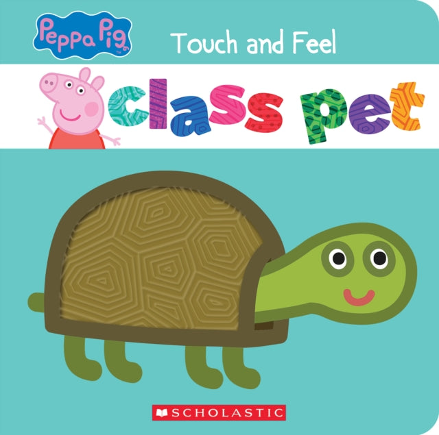 Class Pet: A Touch-And-Feel Storybook (Peppa Pig)