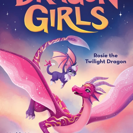 Rosie the Twilight Dragon (Dragon Girls #7)