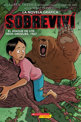 Sobreviví El Ataque de Los Osos Grizzlies, 1967 (Graphix) (I Survived the Attack of the Grizzlies, 1967)