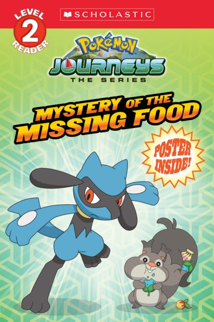 Mystery of the Missing Food Pokémon Scholastic Reader Level 2