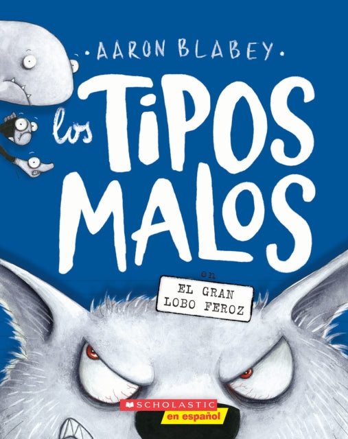 Los Tipos Malos En El Gran Lobo Feroz the Bad Guys in the Big Bad Wolf