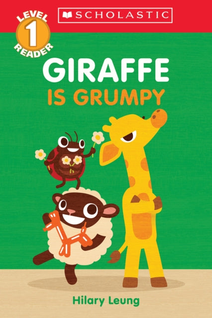 Giraffe Is Grumpy (Scholastic Reader, Level 1): A First Feelings Reader