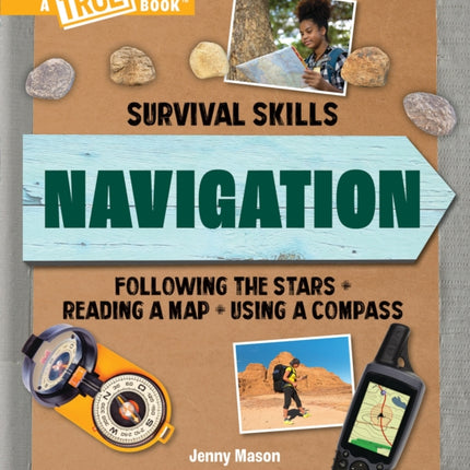 Navigation A True Book Survival Skills